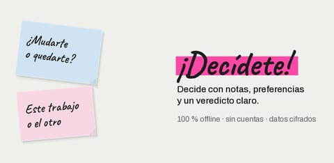 ¡Decídete!: decide with notes, preferences and a clear verdict. Two sticky notes ask “Move or stay?” and “This job or the other”.